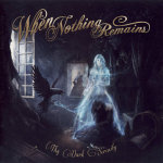 When Nothing Remains: "Thy Dark Serenity" – 2013