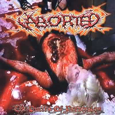 Aborted: "The Purity Of Perversion" – 1999