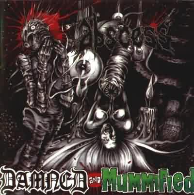 Abscess: "Damned And Mummified" – 2004