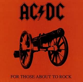 AC/DC: "For Those About To Rock" – 1981