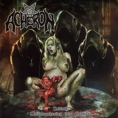 Acheron: "Rebirth: Metamorphosing Into Godhood" – 2003