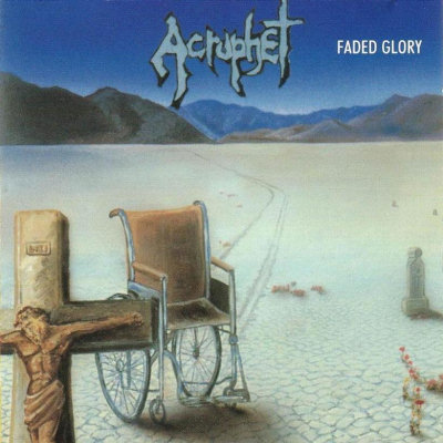Acrophet: "Faded Glory" – 1990