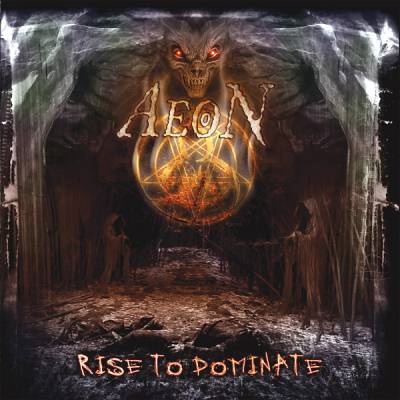 Aeon: "Rise To Dominate" – 2007