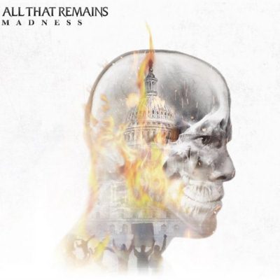 All That Remains: "Madness" – 2017