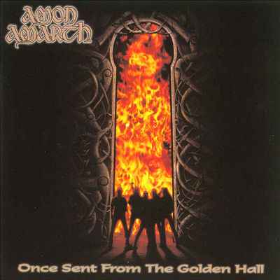 Amon Amarth: "Once Sent From The Golden Hall" – 1998