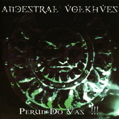 Ancestral Volkhves: "Perun Do Vas!!!" – 2008