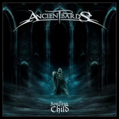Ancient Bards: "Soulless Child" – 2011