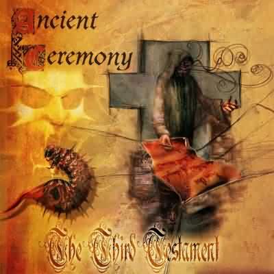 Ancient Ceremony: "The Third Testament" – 2002