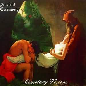 Ancient Ceremony: "Cemetary Visions" – 1995
