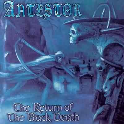 Antestor: "The Return Of The Black Death" – 1998
