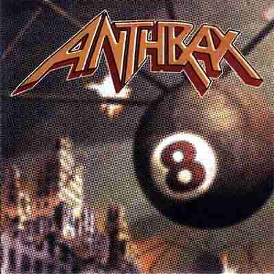 Anthrax: "Volume 8 – The Threat Is Real" – 1999