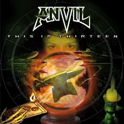 Anvil: "This Is Thirteen" – 2007