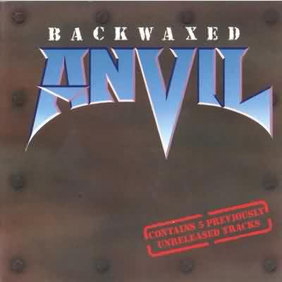 Anvil: "Bakwaxed" – 1985
