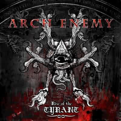 Arch Enemy: "Rise Of The Tyrant" – 2007