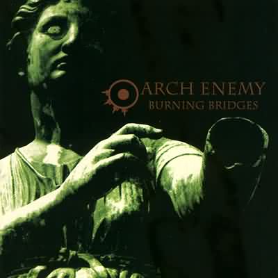 Arch Enemy: "Burning Bridges" – 1999