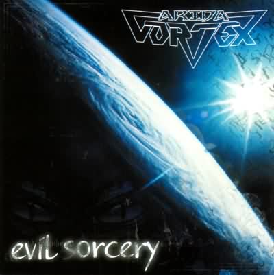 Arida Vortex: "Evil Sorcery" – 2003