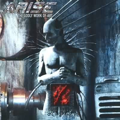 Arise: "A Godly Work Of Art" – 2001