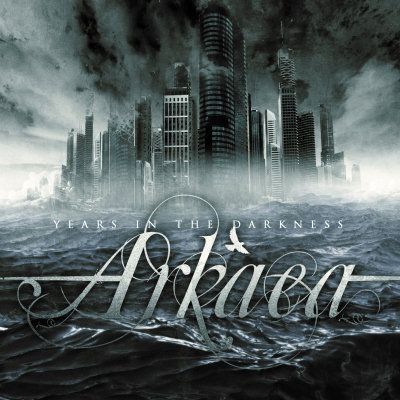 Arkaea: "Years In The Darkness" – 2009