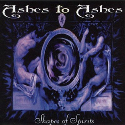 Ashes To Ashes: "Shapes Of Spirits" – 2000