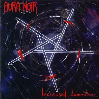 Aura Noir: "Increased Damnation" – 2000