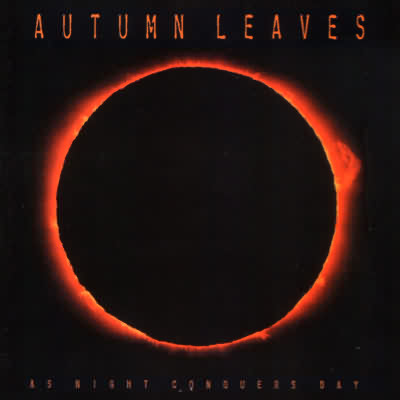 Autumn Leaves: "As Night Conquers Day" – 1999