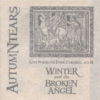 Autumn Tears: "Love Poems For Dying Children – Act III: Winter And The Broken Angel" – 2000