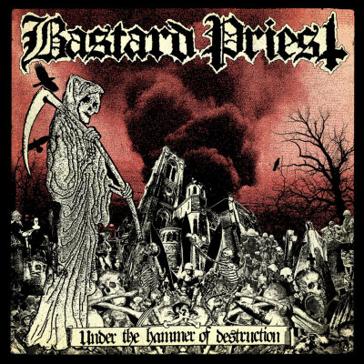 Bastard Priest: "Under The Hammer Of Destruction" – 2010