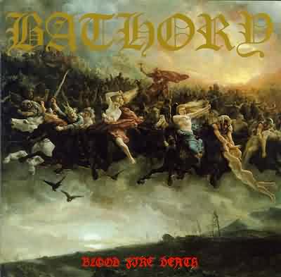 Bathory: "Blood Fire Death" – 1988
