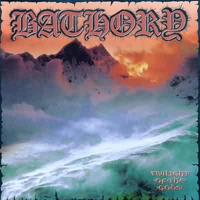 Bathory: "Twilight Of The Gods" – 1991