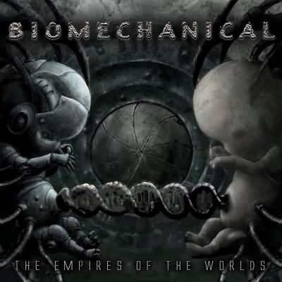 Biomechanical: "The Empires Of The Worlds" – 2005
