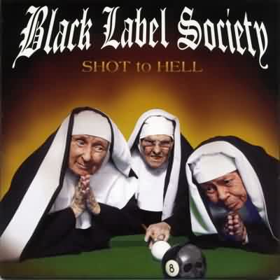 Black Label Society: "Shot To Hell" – 2006