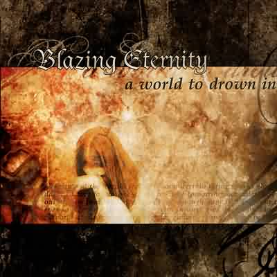 Blazing Eternity: "A World To Drown In" – 2003