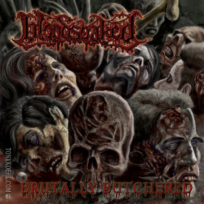 Bloodsoaked: "Brutally Butchered" – 2007