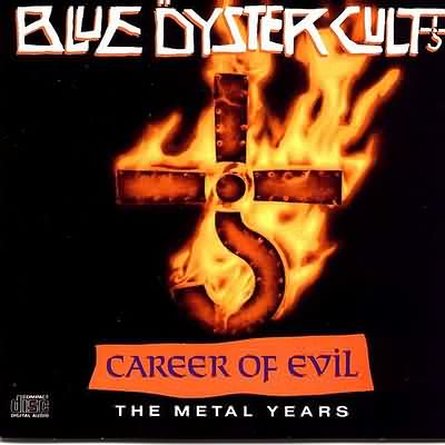 Blue Öyster Cult: "Career Of Evil" – 1989