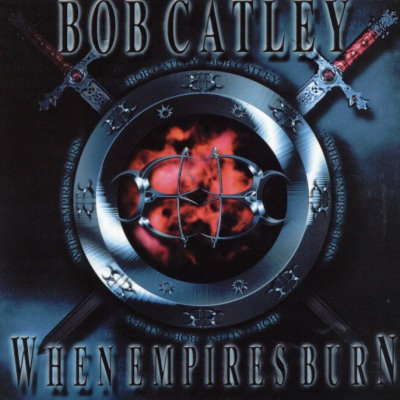 Bob Catley: "When Empires Burn" – 2003