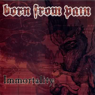 Born From Pain: "Immortality" – 1998