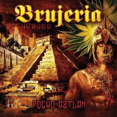 Brujeria: "Pocho Aztlan" – 2016