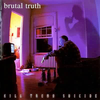 Brutal Truth: "Kill Trend Suicide" – 1996