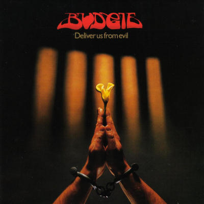 Budgie: "Deliver Us From Evil" – 1982