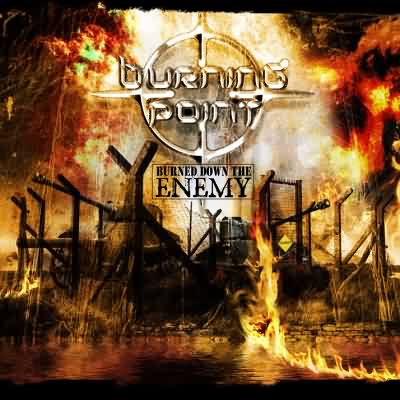 Burning Point: "Burned Down The Enemy" – 2007