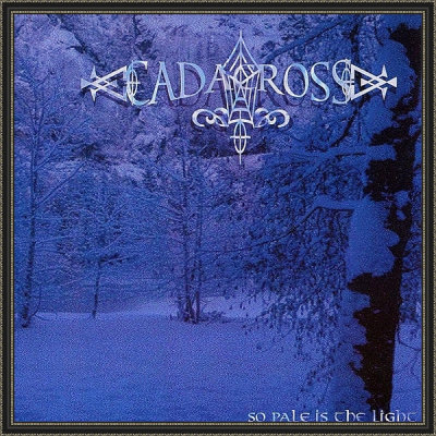 Cadacross: "So Pale Is The Light" – 2001