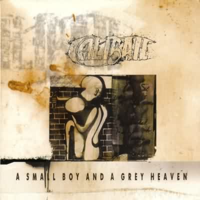 Caliban: "A Small Boy And A Grey Heaven" – 1999