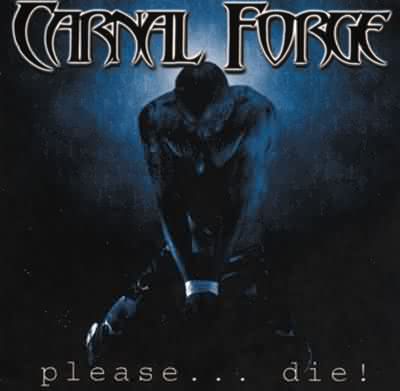 Carnal Forge: "Please... Die!" – 2002