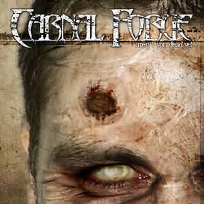 Carnal Forge: "Aren't You Dead Yet" – 2004