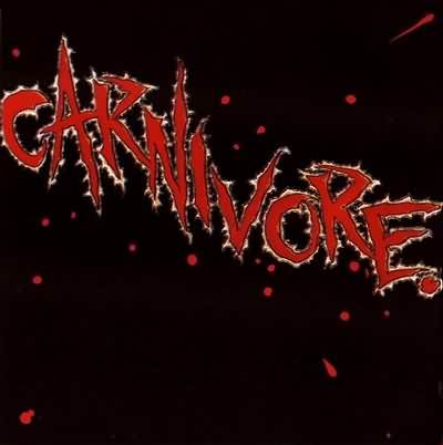 Carnivore: "Carnivore" – 1985