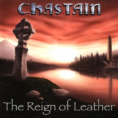 Chastain: "The Reign Of Leather" – 2010