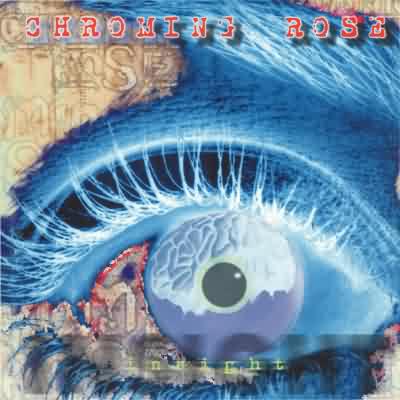 Chroming Rose: "Insight" – 1999