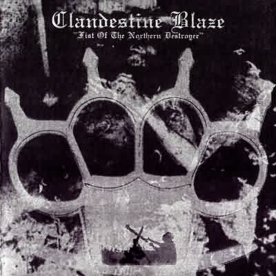 Clandestine Blaze: "Fist Of The Northern Destroyer" – 2002