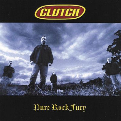 Clutch: "Pure Rock Fury" – 2001