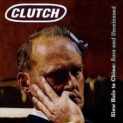 Clutch: "Slow Hole To China" – 2003